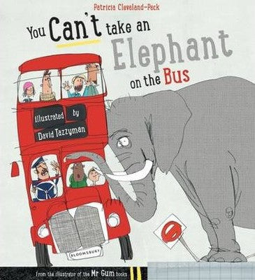 You Can't Take An Elephant On the Bus | Bloomsbury