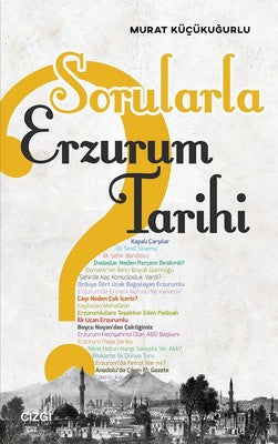 Sorularla Erzurum Tarihi | Çizgi Kitapevi