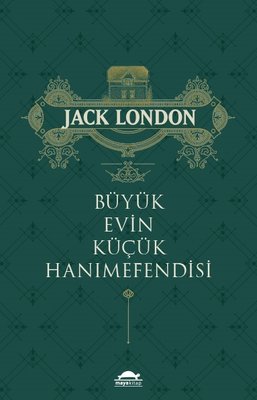 Büyük Evin Küçük Hanımefendisi | Maya Kitap