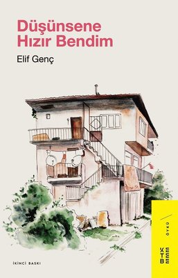Düşünsene Hızır Bendim | Ketebe Yayınları