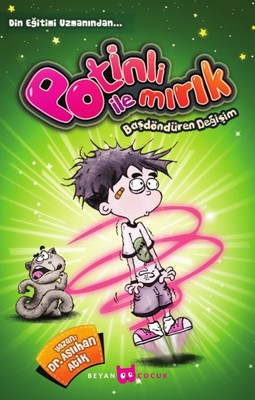 Potinli İle Mırık Başdöndüren Değişim | Beyan Yayınları