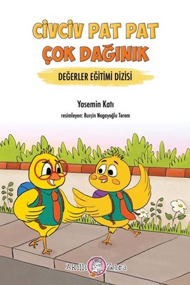 Civciv Pat Pat Çok Dağınık-Değerler Eğitimi Dizisi | Akıllı Zebra