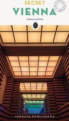 Secret Vienna - an Unusual Guide (Jonglez Travel Guides) | Jonglez Yayınları