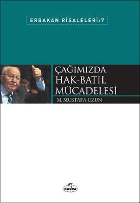 Çağımızda Hak-Batıl Mücadelesi-Erbakan Risaleleri 7 | Ravza Yayınları