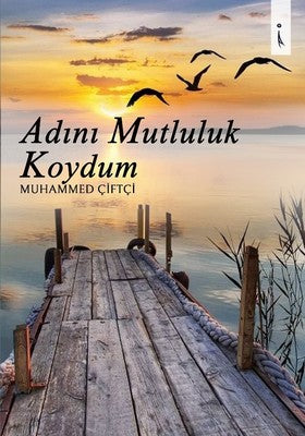 Adını Mutluluk Koydum | İkinci Adam Yayınları