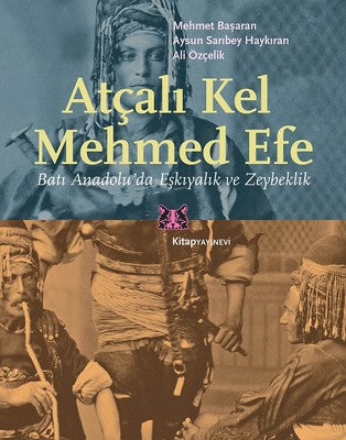 Atçalı Kel Mehmed Efe | Kitap Yayınevi