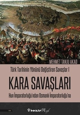 Kara Savaşları-Türk Tarihinin Yönünü Değiştiren Savaşlar 1 | İnkılap Yayınları