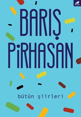 Bütün Şiirleri-Barış Pirhasan | Karakarga Yayınları