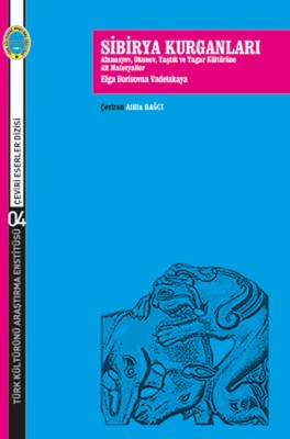 Sibirya Kurganları | Türk Kültürünü Araştırma Enstitüsü