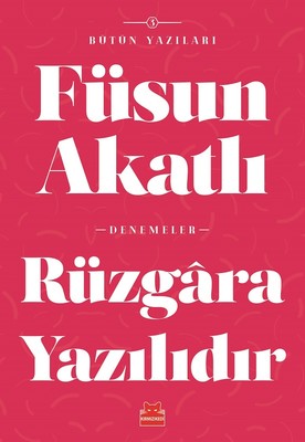 Rüzgara Yazılıdır-Bütün Yazıları 5 | Kırmızı Kedi