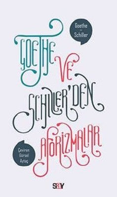 Goethe ve Schiller'den Aforizmalar | Say Yayınları