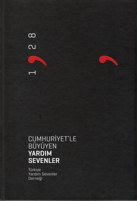 Cumhuriyet'le Büyüyen Yardım Sevenler | Türkiye Yardım Sevenler Derneği