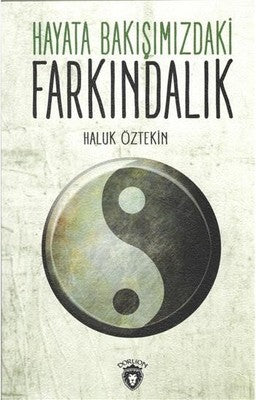 Hayata Bakışımızdaki Farkındalık | Dorlion Yayınevi