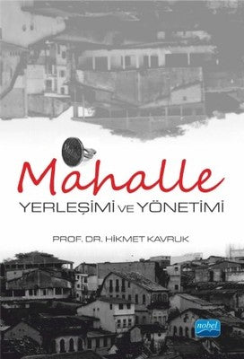 Mahalle Yerleşimi ve Yönetimi | Nobel Akademik Yayıncılık
