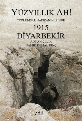 Yüzyıllık Ah! 1915 Diyarbekir | Zan