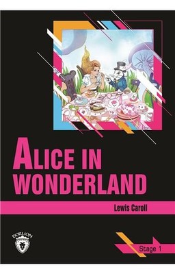 Alice In Wonderland Stage 1 İngilizce Hikaye | Dorlion Yayınevi