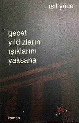 Gece! Yıldızların Işıklarını Yaksana | Tera