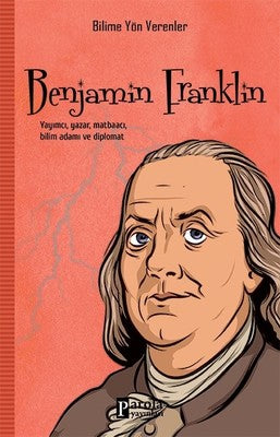 Benjamin Fraklin-Bilime Yön Verenler | Parola Yayınları