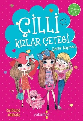 Çilli Kızlar Çetesi Görev Başında | Yakamoz Yayınları