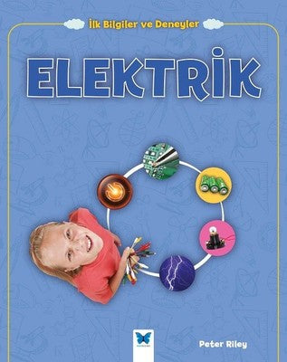 Elektrik-İlk Bilgiler ve Deneyler | Mavi Kelebek
