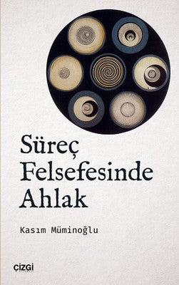 Süreç Felsefesinde Ahlak | Çizgi Kitapevi