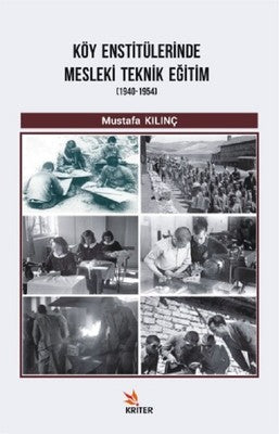 Köy Enstitülerinde Mesleki Teknik Eğitim 1940-1954 | Kriter