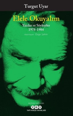 Elele Okuyalım-Yazılar ve Söyleşiler 1978-1984 | Yapı Kredi Yayınları