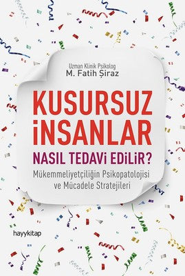 Kusursuz İnsanlar Nasıl Tedavi Edilir? | Hayy Kitap