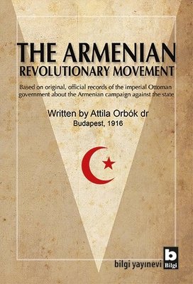 The Armenian Revolutionary Movement | Bilgi Yayınevi