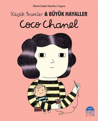 Coco Chanel-Küçük İnsanlar ve Büyük Hayaller | Martı Yayınları