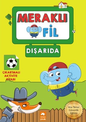 Meraklı Fil-Dışarıda-Çıkartmalı Aktivite Kitabı | Eksik Parça