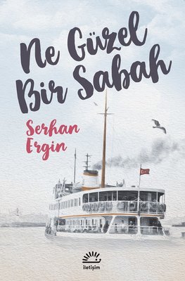 Ne Güzel Bir Sabah | İletişim Yayınları