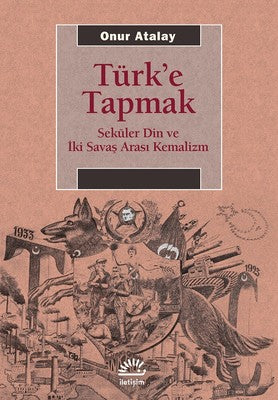 Türk'e Tapmak | İletişim Yayınları