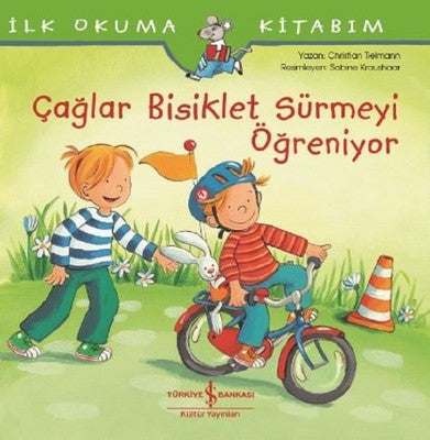Çağlar Bisiklet Sürmeyi Öğreniyor-İlk Okuma Kitabım | İş Bankası Kültür Yayınları