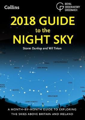 2018 Guide to the Night Sky: A month-by-month guide to exploring the skies above Britain and Ireland | Harper Collins UK