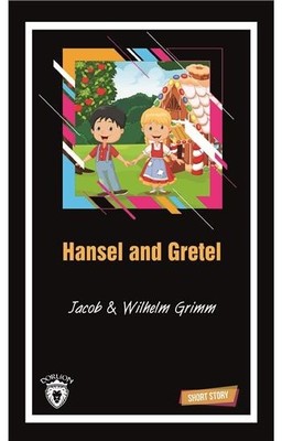 Hansel and Gretel-Short Story | Dorlion Yayınevi