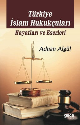 Türkiye İslam Hukukçuları Hayatları ve Eserleri | Gece Kitaplığı