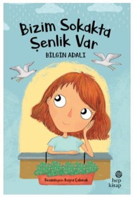 Bizim Sokakta Şenlik Var | Hep Kitap