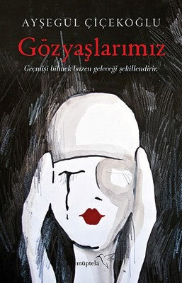 Gözyaşlarımız | Müptela Yayınları (İnce Kapak)
