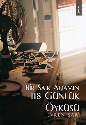 Bir Şair Adamın 118 Günlük Öyküsü | İkinci Adam Yayınları