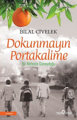 Dokunmayın Portakalime | Yediveren Yayınları