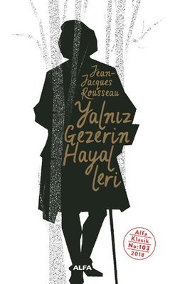Yalnız Gezerin Hayalleri | Alfa Yayınları