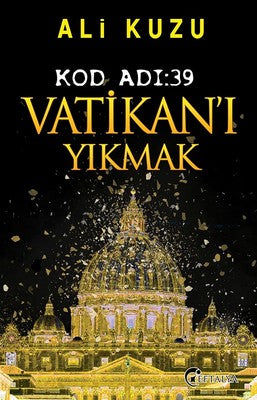 Kod Adı 39-Vatikan'ı Yıkmak | Eftalya Yayınları