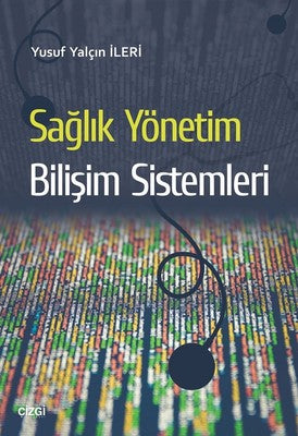 Sağlık Yönetim Bilişim Sistemleri | Çizgi Kitapevi