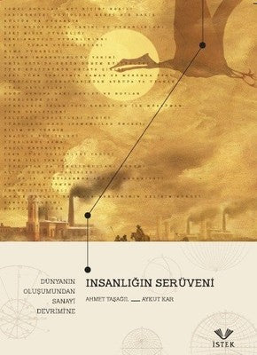 İnsanlığın Serüveni | İstek