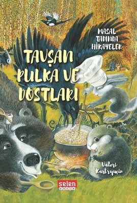Tavşan Pulka ve Dostları | Selen Çocuk