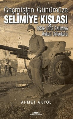 Geçmişten Günümüze Selimiye Kışlası | Kastaş Yayınları