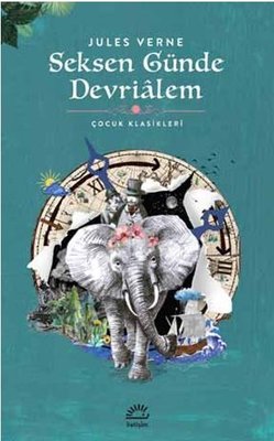 Seksen Günde Devrialem-Çocuk Klasikleri | İletişim Yayınları
