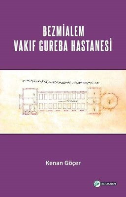 Bezmialem Valide Sultan Vakif Gureba Hastanesi | Okur Akademi