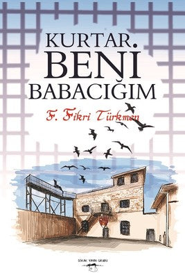 Kurtar Beni Babacığım | Sokak Kitapları Yayınları